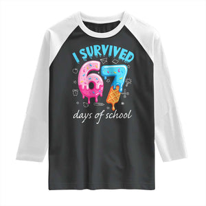 I Survived 67 Days of School Funny Six Seven Meme Raglan Shirt Baseball Ice Cream Dripping TS10 Black White Print Your Wear
