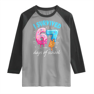 I Survived 67 Days of School Funny Six Seven Meme Raglan Shirt Baseball Ice Cream Dripping TS10 Sport Gray Black Print Your Wear