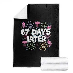 67 Days Later Throw Blanket Funny Six Seven 6 7 Meme Gen Alpha Slang Teacher Student TS10 Black Print Your Wear