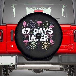 67 Days Later Spare Tire Cover Funny Six Seven 6 7 Meme Gen Alpha Slang Teacher Student TS10 Black Print Your Wear