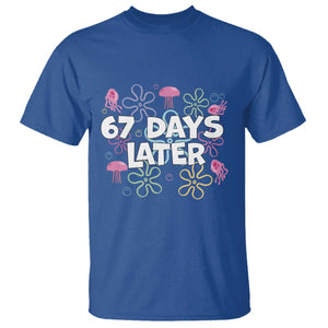 67 Days Later T Shirt Funny Six Seven 6 7 Meme Gen Alpha Slang Teacher Student TS10 Royal Blue Print Your Wear