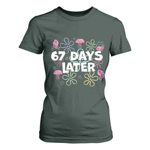 67 Days Later T Shirt For Women Funny Six Seven 6 7 Meme Gen Alpha Slang Teacher Student TS10 Dark Forest Green Print Your Wear