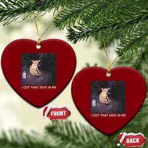 I Got That Dog In Me Ceramic Ornament Retro Funny Chihuahua Smoking Beer TS10 Print Your Wear