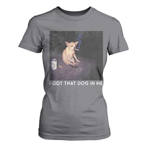 I Got That Dog In Me T Shirt For Women Retro Funny Chihuahua Smoking Beer TS10 Charcoal Print Your Wear