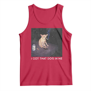 I Got That Dog In Me Tank Top Retro Funny Chihuahua Smoking Beer TS10 Red Print Your Wear