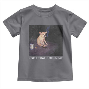 I Got That Dog In Me Toddler T Shirt Retro Funny Chihuahua Smoking Beer TS10 Charcoal Print Your Wear