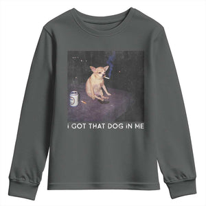 I Got That Dog In Me Youth Sweatshirt Retro Funny Chihuahua Smoking Beer TS10 Dark Heather Print Your Wear