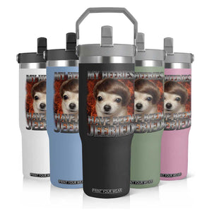Chihuahua Funny Meme Flip Straw Tumbler My Heebies Have Been Jeebied Bootleg TS10 Print Your Wear