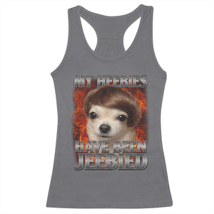 Chihuahua Funny Meme Racerback Tank Top My Heebies Have Been Jeebied Bootleg TS10 Charcoal Print Your Wear