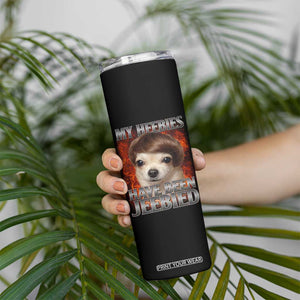 Chihuahua Funny Meme Skinny Tumbler My Heebies Have Been Jeebied Bootleg TS10 Print Your Wear