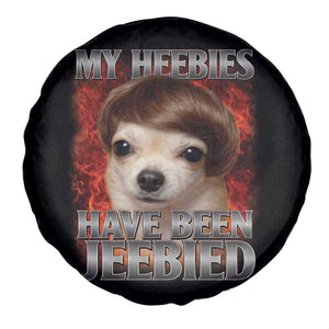 Chihuahua Funny Meme Spare Tire Cover My Heebies Have Been Jeebied Bootleg TS10 Print Your Wear