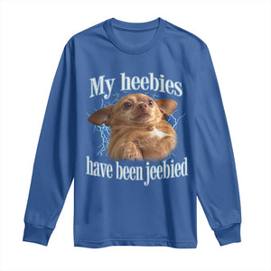 Funny Chihuahua Meme Long Sleeve Shirt My Heebies Have Been Jeebied Bootleg TS10 Royal Blue Print Your Wear