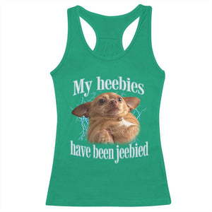 Funny Chihuahua Meme Racerback Tank Top My Heebies Have Been Jeebied Bootleg TS10 Irish Green Print Your Wear