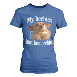 Funny Chihuahua Meme T Shirt For Women My Heebies Have Been Jeebied Bootleg TS10 Royal Blue Print Your Wear