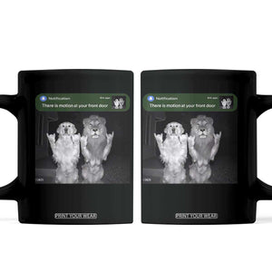 There is Motion at Your Front Door Coffee Mug Funny Golden Retriever Dog And Lion Motion Meme TS10 Black Print Your Wear