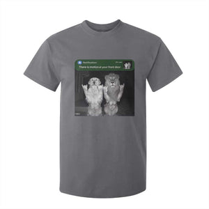 There is Motion at Your Front Door T Shirt For Kid Funny Golden Retriever Dog And Lion Motion Meme TS10 Charcoal Print Your Wear