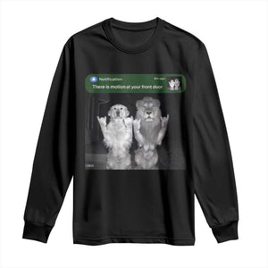 There is Motion at Your Front Door Long Sleeve Shirt Funny Golden Retriever Dog And Lion Motion Meme TS10 Black Print Your Wear