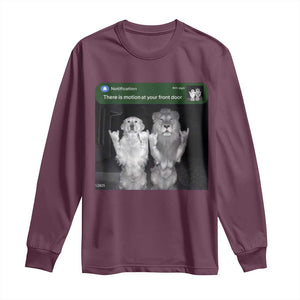 There is Motion at Your Front Door Long Sleeve Shirt Funny Golden Retriever Dog And Lion Motion Meme TS10 Maroon Print Your Wear