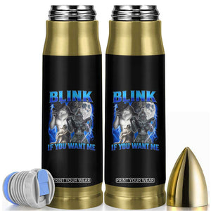 Funny Alpha Wolf Meme Bullet Tumbler Blink If You Want Me Bootleg Cringe Humor TS10 Black Print Your Wear