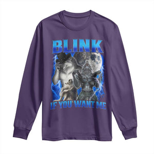 Funny Alpha Wolf Meme Long Sleeve Shirt Blink If You Want Me Bootleg Cringe Humor TS10 Purple Print Your Wear