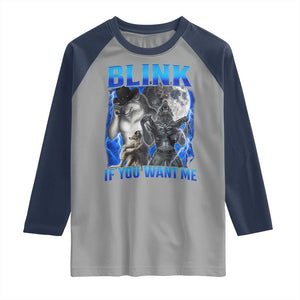 Funny Alpha Wolf Meme Raglan Shirt Blink If You Want Me Bootleg Cringe Humor TS10 Sport Gray Navy Print Your Wear