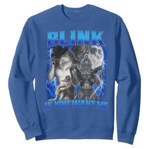 Funny Alpha Wolf Meme Sweatshirt Blink If You Want Me Bootleg Cringe Humor TS10 Royal Blue Print Your Wear
