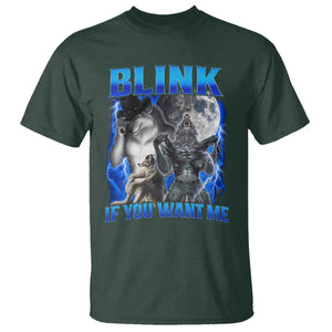 Funny Alpha Wolf Meme T Shirt Blink If You Want Me Bootleg Cringe Humor TS10 Dark Forest Green Print Your Wear