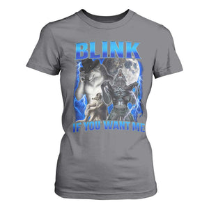 Funny Alpha Wolf Meme T Shirt For Women Blink If You Want Me Bootleg Cringe Humor TS10 Charcoal Print Your Wear