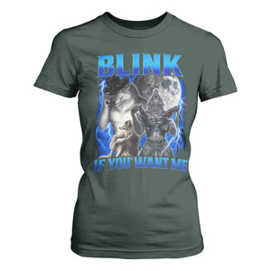 Funny Alpha Wolf Meme T Shirt For Women Blink If You Want Me Bootleg Cringe Humor TS10 Dark Forest Green Print Your Wear