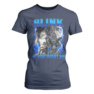 Funny Alpha Wolf Meme T Shirt For Women Blink If You Want Me Bootleg Cringe Humor TS10 Navy Print Your Wear