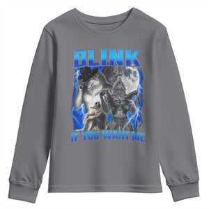 Funny Alpha Wolf Meme Youth Sweatshirt Blink If You Want Me Bootleg Cringe Humor TS10 Charcoal Print Your Wear