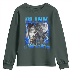 Funny Alpha Wolf Meme Youth Sweatshirt Blink If You Want Me Bootleg Cringe Humor TS10 Dark Forest Green Print Your Wear