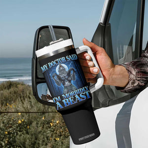Funny Alpha Wolf Tumbler With Handle My Doctor Said I'm Morbidly A Beast Meme TS10 Print Your Wear