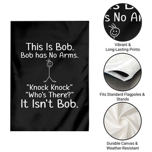 Funny This is Bob Knock Knock Joke Garden Flag TS10 Print Your Wear