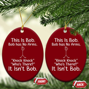 Funny This is Bob Knock Knock Joke Ceramic Ornament TS10 Print Your Wear