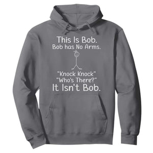 Funny This is Bob Knock Knock Joke Hoodie TS10 Charcoal Print Your Wear