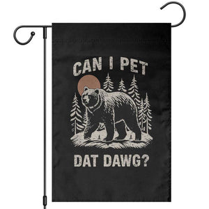 Can I Pet Dat Dawg Garden Flag Hiker Animal Lover Funny Bear Outdoors Meme TS10 Black Print Your Wear