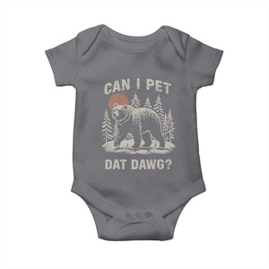 Can I Pet Dat Dawg Baby Onesie Hiker Animal Lover Funny Bear Outdoors Meme TS10 Charcoal Print Your Wear