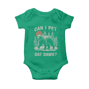 Can I Pet Dat Dawg Baby Onesie Hiker Animal Lover Funny Bear Outdoors Meme TS10 Irish Green Print Your Wear