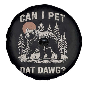 Can I Pet Dat Dawg Spare Tire Cover Hiker Animal Lover Funny Bear Outdoors Meme TS10 Print Your Wear