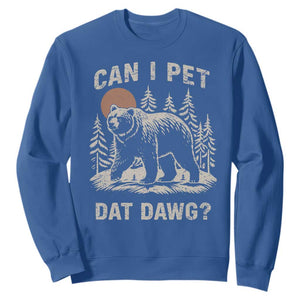 Can I Pet Dat Dawg Sweatshirt Hiker Animal Lover Funny Bear Outdoors Meme TS10 Royal Blue Print Your Wear