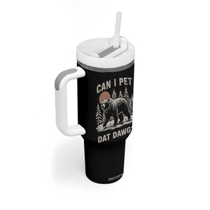 Can I Pet Dat Dawg Tumbler With Handle Hiker Animal Lover Funny Bear Outdoors Meme TS10 Print Your Wear