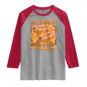 Funny Hard Hot Dog Meme Raglan Shirt Call Me The Vet Cause I Be Bootleg TS10 Sport Gray Red Print Your Wear