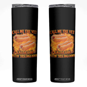 Funny Hard Hot Dog Meme Skinny Tumbler Call Me The Vet Cause I Be Bootleg TS10 Black Print Your Wear