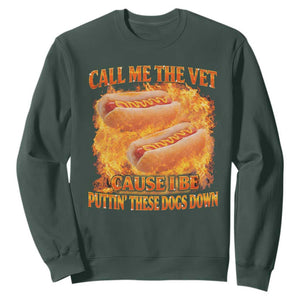 Funny Hard Hot Dog Meme Sweatshirt Call Me The Vet Cause I Be Bootleg TS10 Dark Forest Green Print Your Wear