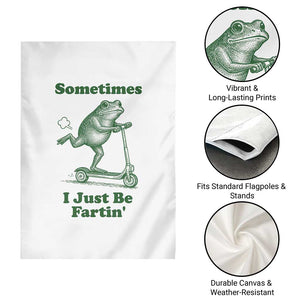 Sometimes I Just Be Fartin Garden Flag Vintage 90s Funny Frog Meme Unhinged Gag Gift TS10 Print Your Wear
