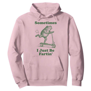 Sometimes I Just Be Fartin Hoodie Vintage 90s Funny Frog Meme Unhinged Gag Gift TS10 Light Pink Print Your Wear