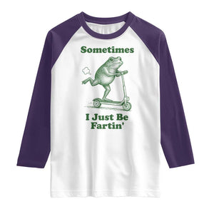 Sometimes I Just Be Fartin Raglan Shirt Vintage 90s Funny Frog Meme Unhinged Gag Gift TS10 White Purple Print Your Wear