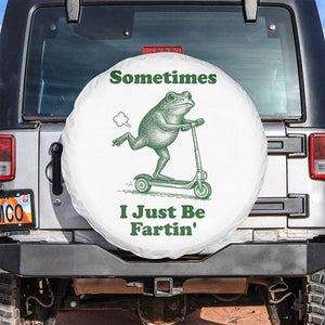 Sometimes I Just Be Fartin Spare Tire Cover Vintage 90s Funny Frog Meme Unhinged Gag Gift TS10 No hole White Print Your Wear