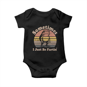 Sometimes I Just Be Fartin Frog Baby Onesie Funny Silly Unhinged Meme Vintage TS10 Black Print Your Wear